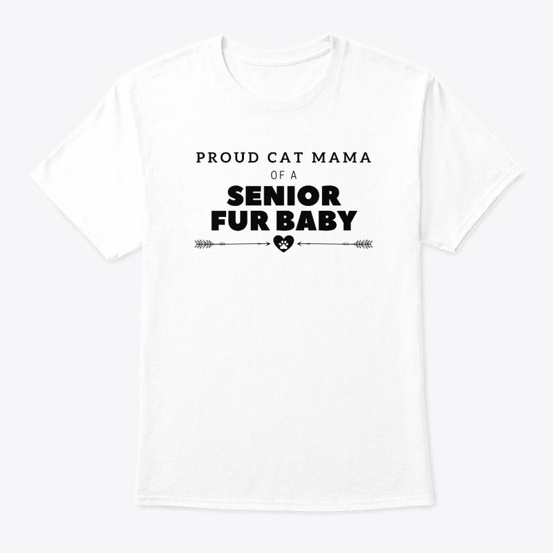 Proud Cat Mama Of A Senior Fur Baby